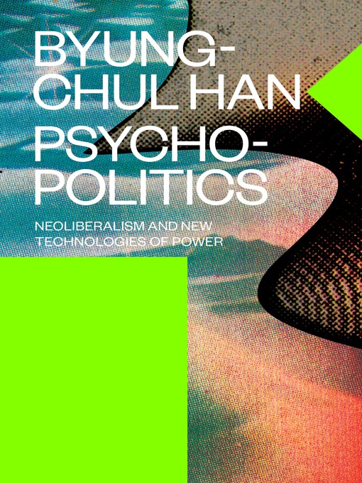 Title details for Psychopolitics by Byung-Chul Han - Wait list